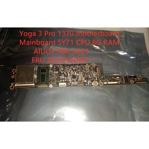 New and Original Lenovo Yoga 3 Pro 1370 laptop 5Y71 CPU 8G RAM AIUU2 NM-A321motherboard Mainboard FRU 5B20H30467