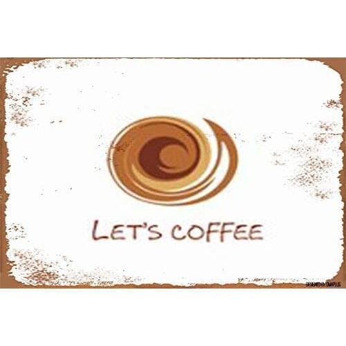 Vintage Tin Sign-Metal Decor Let' Coffee Stickers Bar Tin Pub Room Art Stickers Club Poster 8x12inches by Mariap
