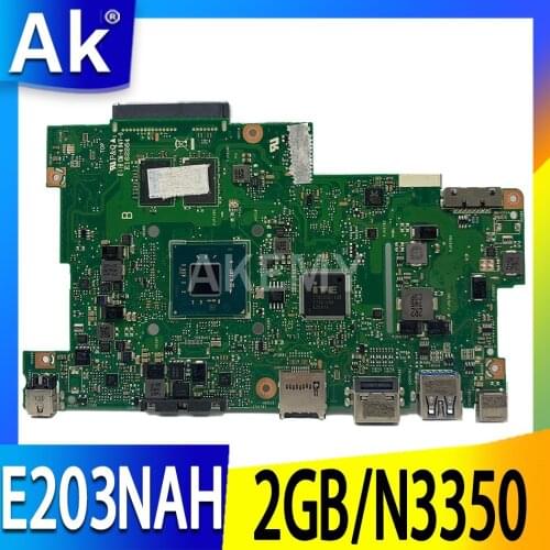 Akemy 90NB0FC0-R00030 Motherboard For Asus E203N E203NA E203NAS E203NAH E203M E203MA Laotop Mainboard 2G/N3350 No With SSD