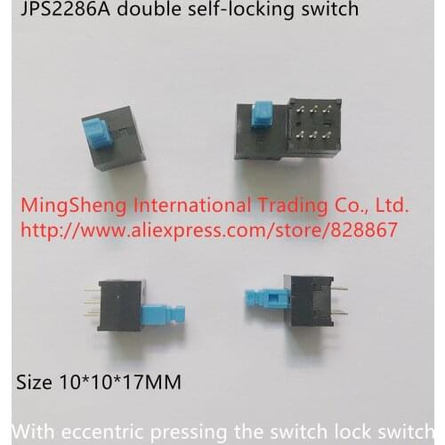 Original new 100% JPS2286A 10*10*17 double self-locking switch pin 6 with eccentric pressing the switch lock switch