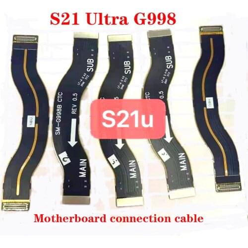 For Samsung Galaxy S21 Ultra 5G G998 Main Board Motherboard Connect Flex Cable