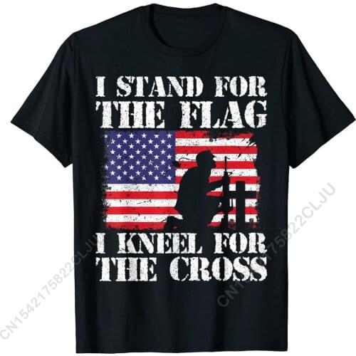 I Stand For The Flag I Kneel For The Cross 4th Of July Gift T-Shirt Dominant Casual T Shirts Cotton Men Tops & Tees Casual