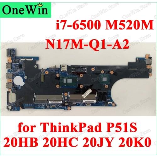 I7-6500 M520M for ThinkPad P51S 20HB 20HC 20JY 20K0 CPU SR2EZ GPU N17M-Q1-A2 16820-1 Laptop Motherboard FRU PN 01ER461 02HL492
