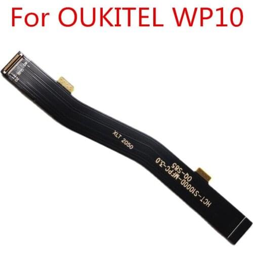 New For OUKITEL WP10 5G 6.67‘’ FHD Phone Mainboard FPC Flex Cable Main FPC Connector Repair Accessories