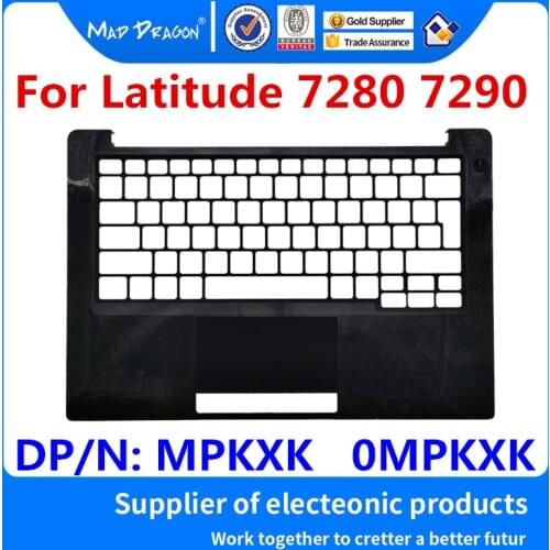 New original Laptop Replacement UK Palmrest Upper Cover Case For Dell Latitude 7280 7290 E7280 E7290 MPKXK 0MPKXK AP263000421