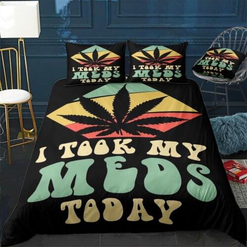 I took my meds today weed Duvet Cover Comfortable Quilt Home Decora Design Universal Bedding Set Bedclothes+Pillowcase 3pcs
