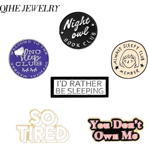 QIHE JEWELRY Phrases series Enamel Lapel Pins Want sleep Brooches Badges Fashion Negative Club Pins Gifts for Friends Wholesale