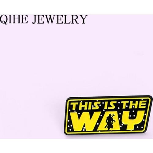 This is The Way Enamel Pin Badge Funny Quote Brooches for Men Women Fashion Yellow Lapel Pins Cartoon Metal Jewelry Wholesale