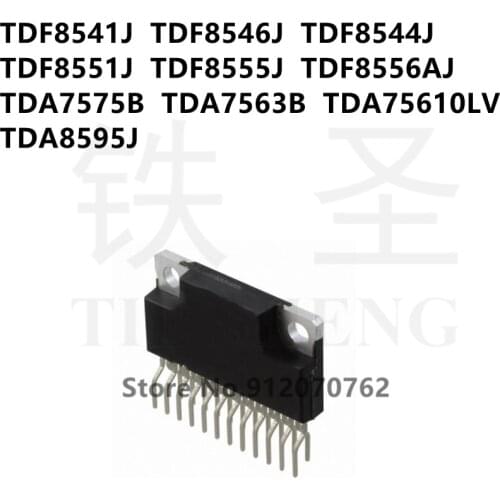 10PCS TDF8541J TDF8546J TDF8544J TDF8551J TDF8555J TDF8556AJ TDA7575B TDA7563B TDA75610LV TDA8595J ZIP