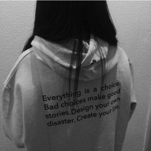Everything is a choice Hoodie Women Hoody Sweatshirts funny Pullovers hipster unisex pure cotton tumblr top jumper quote hoodies