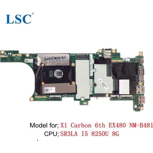 For Lenovo ThinkPad X1 X1 Carbon 6th Laptop Motherboard EX480 NM-B481 FRU;01YR208 01YR211 01YR227 CPU:I5 8250U 8G