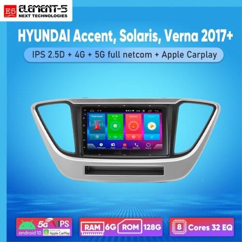 ELEMENT-5 7" 6G+128G Android 10 4G 5G NET WIFI RDS DSP Car Radio For HYUNDAI Accent, Solaris, Verna 2017+ Navigation GPS HiFi