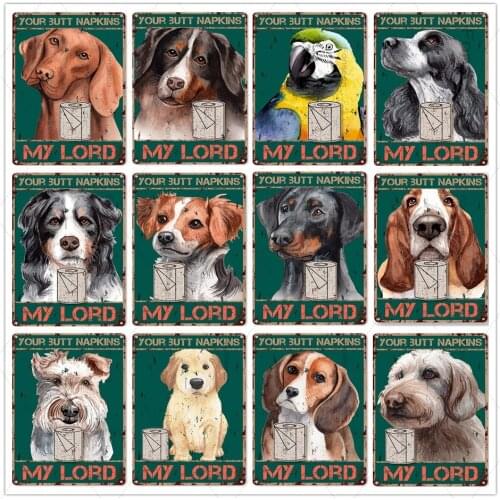 Funny Dogs Vintage Metal Signs Bathroom Toilet Washroom Wall Decoration Tin Sign Your Butt Napkins My Lord Retro Wall Stickers