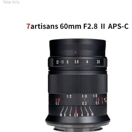 7artisans 60mm F2.8 Mark II Manual focus Macro APS-C lens suitable for Sony E / NIKON Z / Fuji XF / Canon EOSM EOSR / M43mount