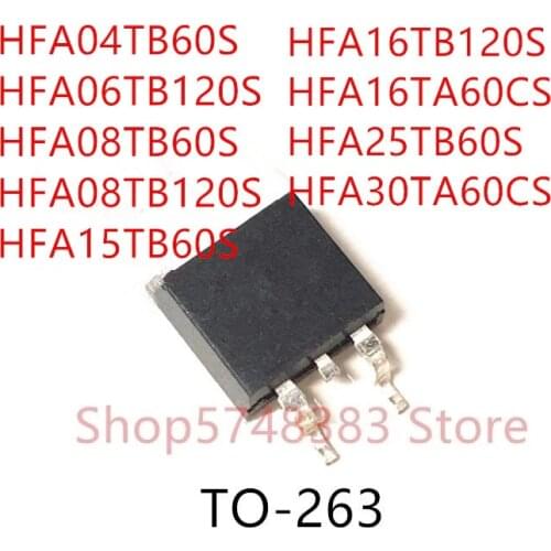 10PCS HFA04TB60S HFA06TB120S HFA08TB60S HFA08TB120S HFA15TB60S HFA16TB120S HFA16TA60CS HFA25TB60S HFA30TA60CS TO-263