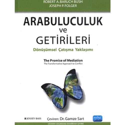 Mediation and Returns. Joseph P. Folger, Robert A. Baruch Bush.Nobel the Academic Publishing