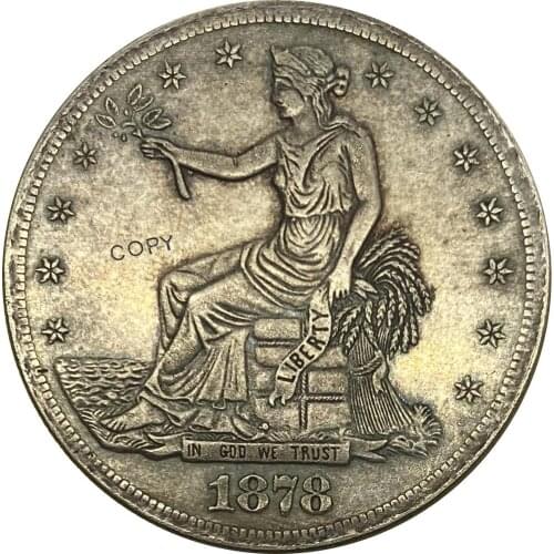 United States America 1878 S 1 Trade One Dollar US In God We Trust 420 Grains 900 Fine Cupronickel Silver Plated Copy Coin