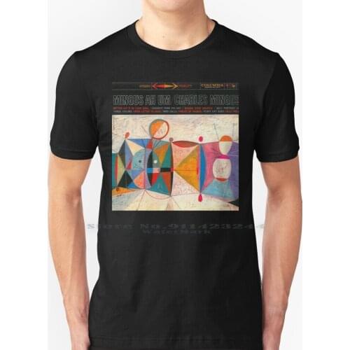 Mingus-Ah Um T Shirt 100% Pure Cotton Mingus Ah Um Cool Miles Davis Bebop Hard Bop Free Jazz Modal Jazz Lee Morgan Paul