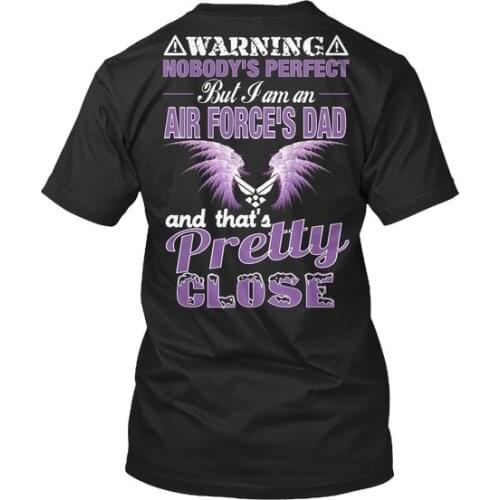 Warning I Am An Air Forces Dad - Nobodys Perfect But Standard Unisex T-shirt