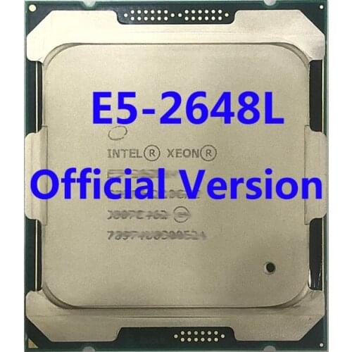 E5-2648L Official Verasion CPU Intel Xeon rocessor 1.8Ghz 8-Core 20M TPD 70W FCLGA2011 For X79 Motherboard