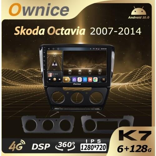 K7 Ownice Android 10.0 6G 128G Car Radio Stereo 360 Panorama for Skoda Octavia 2007 - 2014 Auto GPS Head unit DSP 8 Core 4G LTE