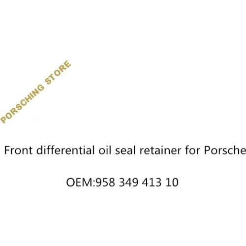 Front differential oil seal retainer for Porsche OEM:95834941310
