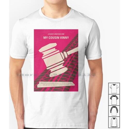 No852 My Cousin Vinny Minimal Movie Poster T Shirt 100% Cotton Cousin Vinny Joe Pesci Marisa Tomei Ralph Macchio New York True