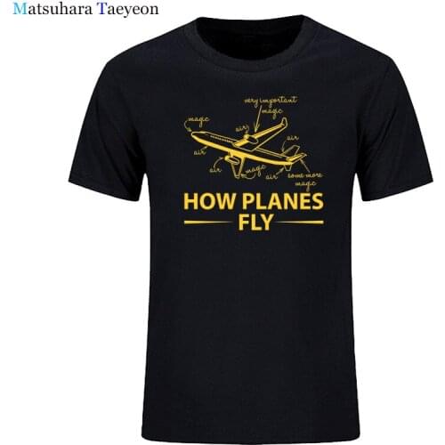 How Planes Fly T-Shirt Funny Aerospace Engineer T-ShirtS For Men O-Neck TShirt O-Neck Fashion Casual High Quality tee