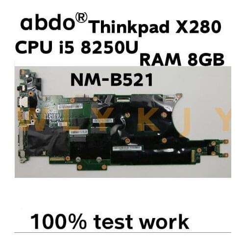 Brand new For Lenovo Thinkpad X280 notebook motherboard NM-B521 CPU i5 8250U RAM 8GB 100% test work FRU 01YN001 01LX677 01LX673