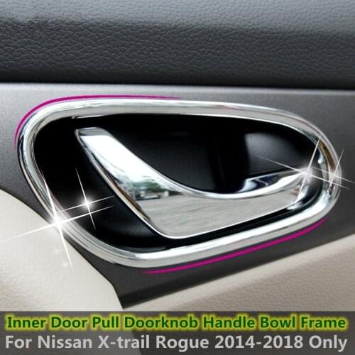 ABS Chrome Bright Style Chrome Inner Car Door Handle Frame Bowl Cover Trim For Nissan Rogue / X-trail 2014 2015 2016 2017 2018