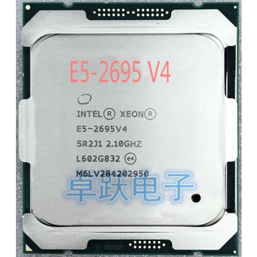 E5-2695V4 Original Intel Xeon E5 2695 V4 2.1GHz 45M 18-Core 120W 14nm E5-2695 V4 Processor free shipping E5 2695V4