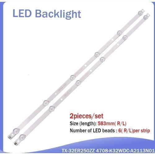 New 2 PCS 6LED 583mm LED backlight strip for TX-32ER250ZZ 4708-K32WDC-A2113N01 K320WDC2B K320WDC1 A2 471R1P44 K320WDC1176021