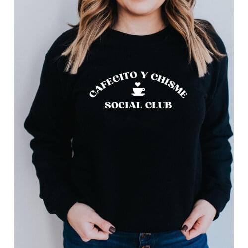 Cafecito and Chisme Spanish 100%Cotton Women Sweatshirt Mexican Mom Funny Casual Autumn O-Neck Long Sleeve Top Latina Gift