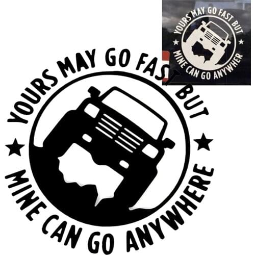 1PC 4"X4" Yours May Go Fset Mine Can Go Anywhere Funny Car Stickers
