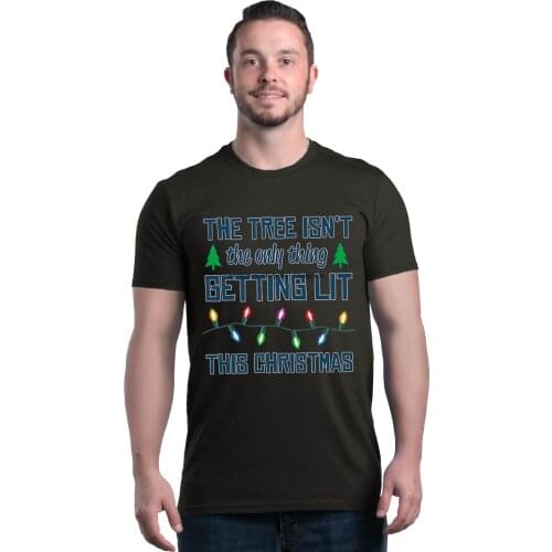 The Tree Isn't The Only Thing Getting Lit T-shirt Funny Christmas Drinking Shirt