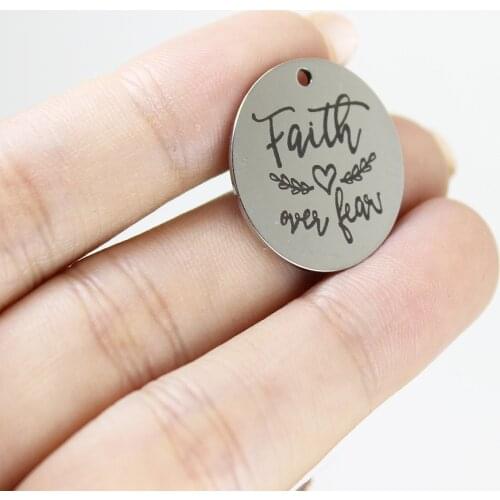 8Pcs/Lot-- Stainless Steel Laser Engraved 22mm Faith Love OVER FEAR Disc Message Charm Pendant For Diy Jewelry Making