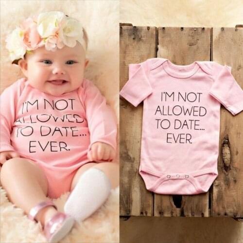 I'm Not Allowed To Date Ever Print Funny New Baby Long Sleeve Romper Clothing Fashion Newborn Infant Boys Girls Jumpsuit
