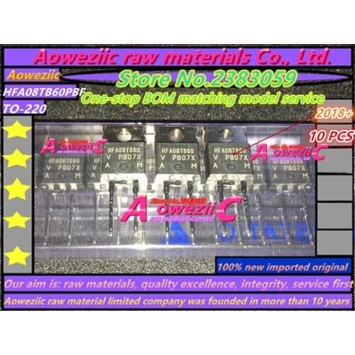 Aoweziic 2018+ 100% new imported original HFA08TB60PBF HFA08TB60 08TB60 TO-220-2 fast rectifier diode 8A 600V