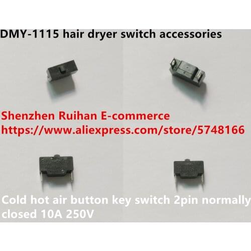 Original new 100% DMY-1115 hair dryer switch accessories 2pin cold hot air button key switch normally closed 10A 250V