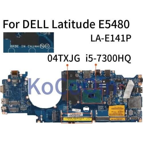For DELL Latitude E5480 I5-7300HQ SR32S Notebook Mainboard CN-04TXJG 04TXJG LA-E141P Laptop Mainboard DDR4