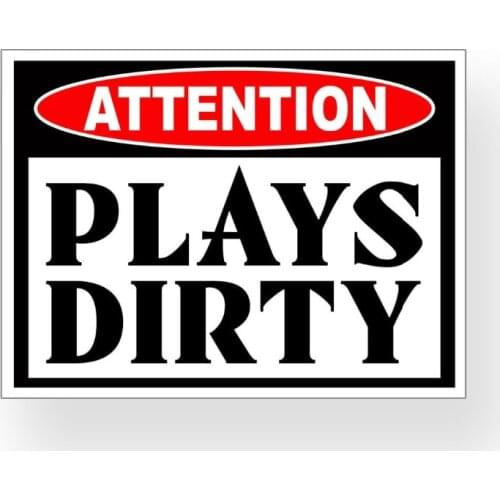 Plays Dirty Warning Sticker Car Vehicle Window Bumper 4x4 Off Road Funny Decal