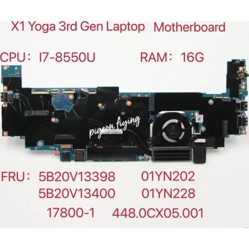For Thinkpad X1 Yoga 3rd Gen Laptop Motherboard CPU:I7-8550U RAM:16G 17800-1 448.0CX05.001 FRU: 5B20V13398 01YN202 5B20V13400