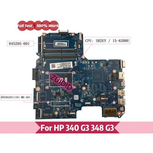 845205-601 For HP 340 G3 348 G3 TPN-I124 Laptop Motherboard 845205-501 845205-001 6050A2811101-MB-A01 With i5-6200U DDR4