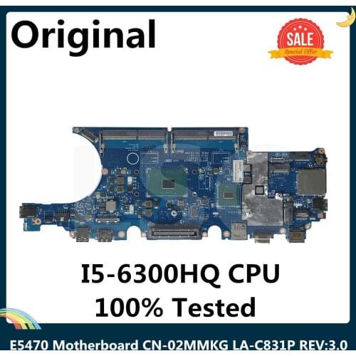 LSC For Dell E5470 Laptop Motherboard SR2FP I5-6300HQ CPU CN-02MMKG 02MMKG 2MMKG ADP70 LA-C831P REV:3.0(A02)