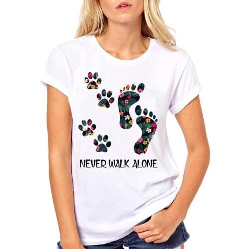 Women Never Walk Alone Dog Paw Cute Foot Floral Pet Fashion Clothe Printed Woman Harajuku Punk Top Tee Shirt T Female T-shirt