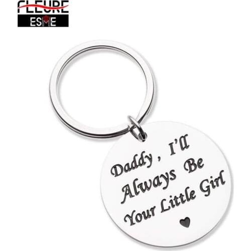 Father Dad Key Chains Jewerly Gifts - Daddy I Will Always Be Your Little Girl Stainless Steel Key Ring Pendant Father Day Gift