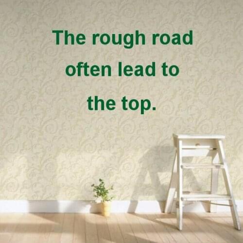 The Rough Road Often Lead To The Top Famous Words Stickers Bedroom Wallpaper Wall Decal Kids Baby Rooms Decor Vinyl Wall Sticker
