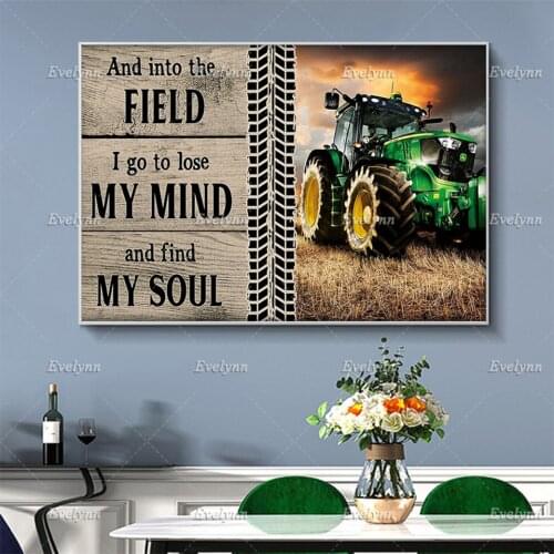 Farmer Farming Tractor Poster And Into The Field I Go To Lose My Mind And Find My Soul Prints Home Decor Canvas Floating Frame
