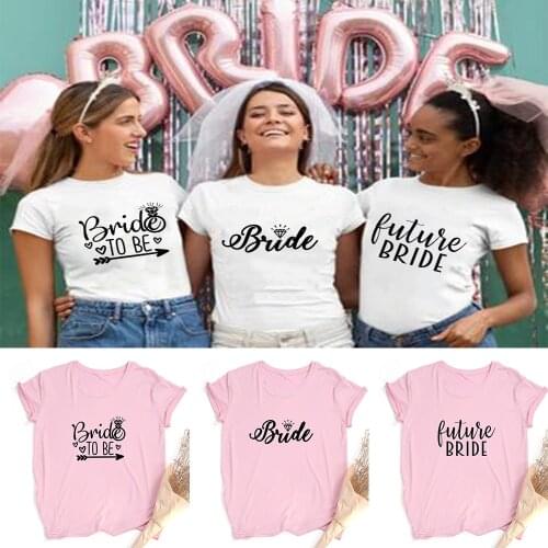 Bride To Be Future Bride Print Women T Shirts Wedding Party T-shirt Tops Bridesmaid Tshirts Harajuku Female Tshirt Tees Hipster