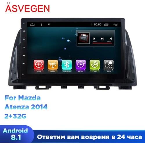 For Mazda Atenza 2014 With 10.2'' Quad Core Android 8.1 Car GPS Navigation System Auto Stereo Radio Multimedia Vedio Player